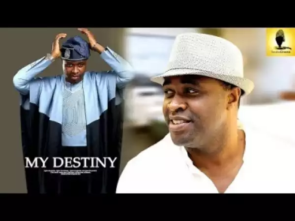 Video: My Destiny - Latest Blockbuster Yoruba Movie 2018 Drama Starring: Femi Adebayo  | Mide Martin